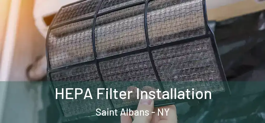  HEPA Filter Installation Saint Albans - NY