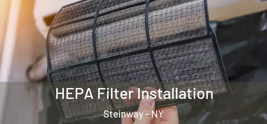 HEPA Filter Installation Steinway - NY
