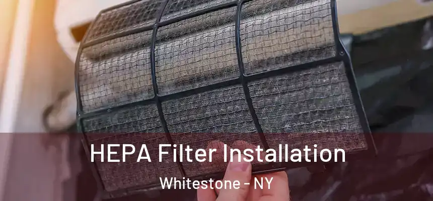 HEPA Filter Installation Whitestone - NY