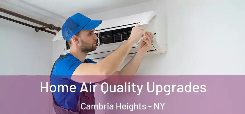  Home Air Quality Upgrades Cambria Heights - NY