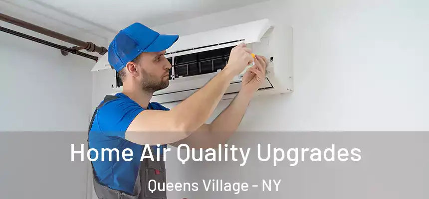  Home Air Quality Upgrades Queens Village - NY