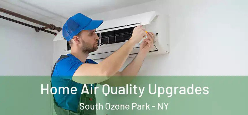  Home Air Quality Upgrades South Ozone Park - NY
