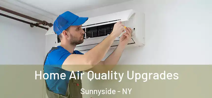  Home Air Quality Upgrades Sunnyside - NY