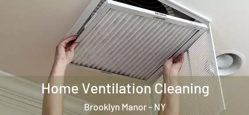  Home Ventilation Cleaning Brooklyn Manor - NY