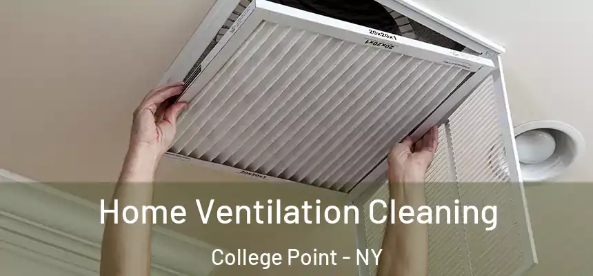Home Ventilation Cleaning College Point - NY