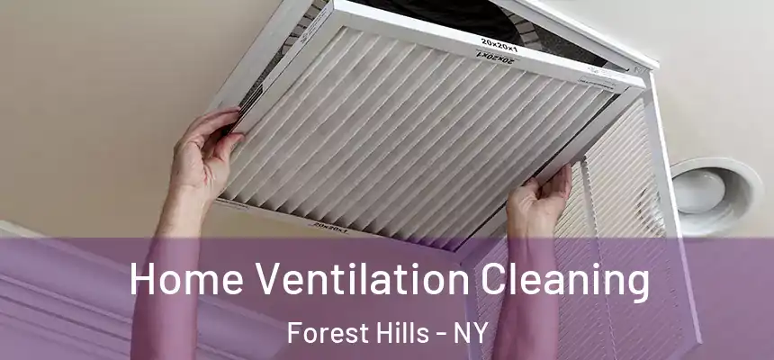 Home Ventilation Cleaning Forest Hills - NY