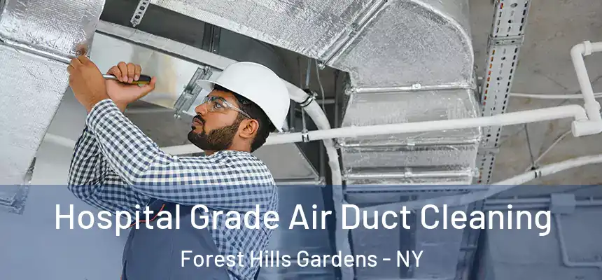  Hospital Grade Air Duct Cleaning Forest Hills Gardens - NY