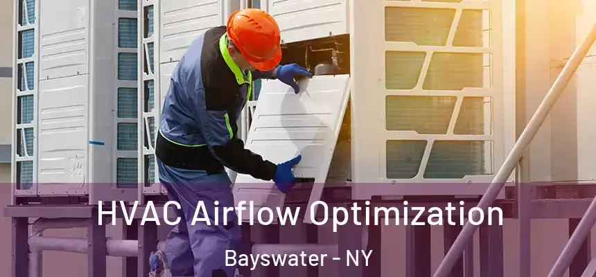 HVAC Airflow Optimization Bayswater - NY