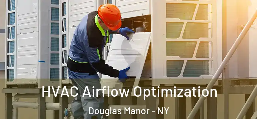HVAC Airflow Optimization Douglas Manor - NY