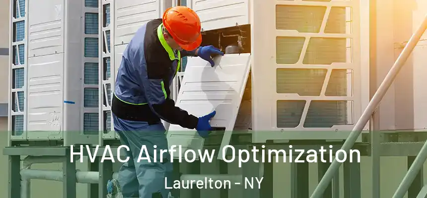 HVAC Airflow Optimization Laurelton - NY