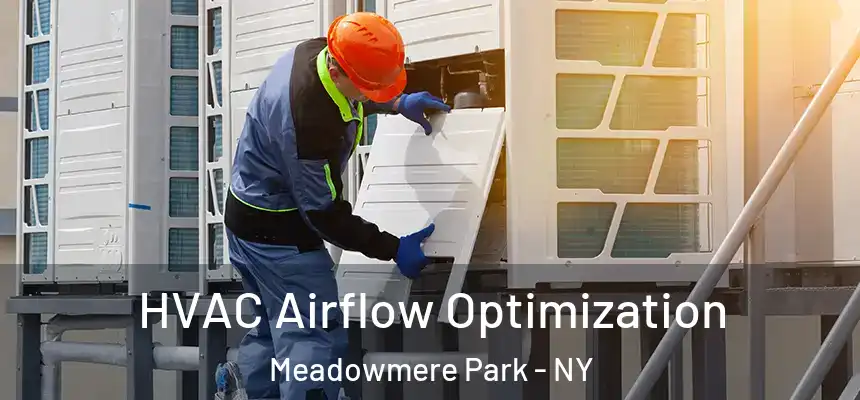  HVAC Airflow Optimization Meadowmere Park - NY