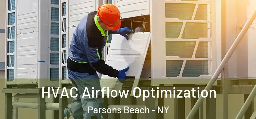HVAC Airflow Optimization Parsons Beach - NY
