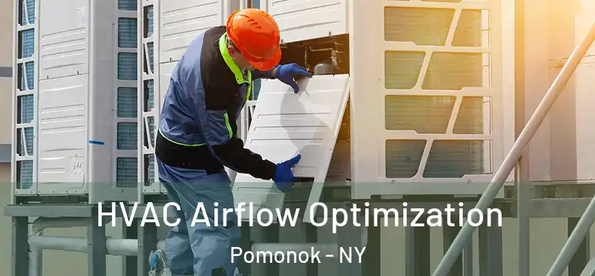 HVAC Airflow Optimization Pomonok - NY