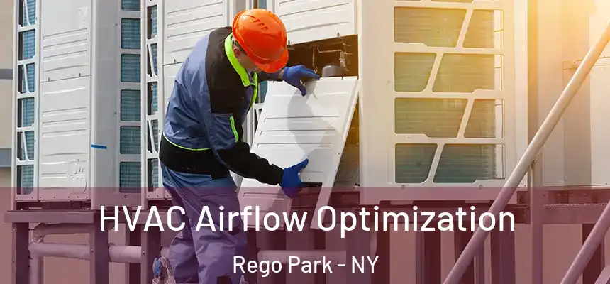  HVAC Airflow Optimization Rego Park - NY