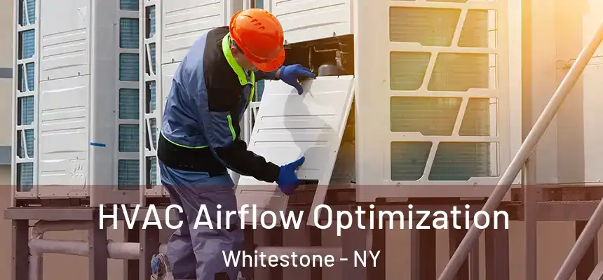  HVAC Airflow Optimization Whitestone - NY