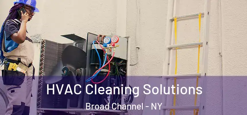 HVAC Cleaning Solutions Broad Channel - NY