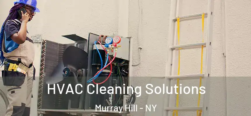 HVAC Cleaning Solutions Murray Hill - NY