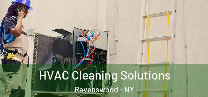 HVAC Cleaning Solutions Ravenswood - NY
