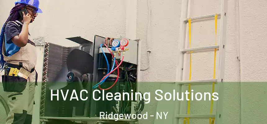 HVAC Cleaning Solutions Ridgewood - NY