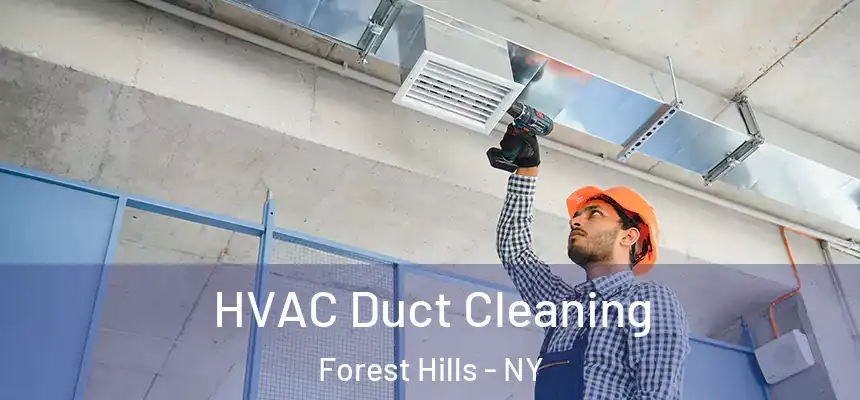  HVAC Duct Cleaning Forest Hills - NY