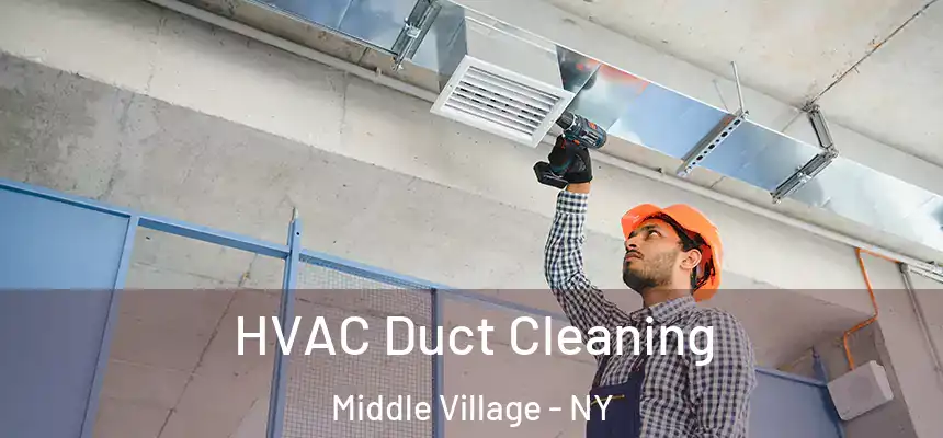 HVAC Duct Cleaning Middle Village - NY