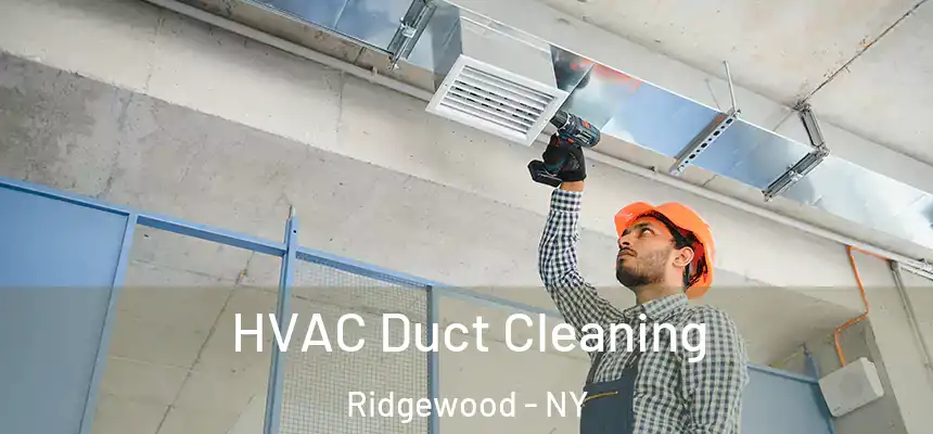 HVAC Duct Cleaning Ridgewood - NY