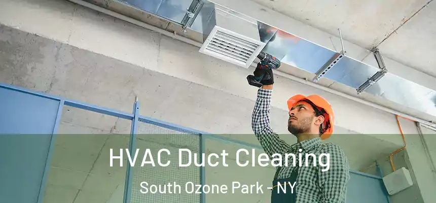  HVAC Duct Cleaning South Ozone Park - NY