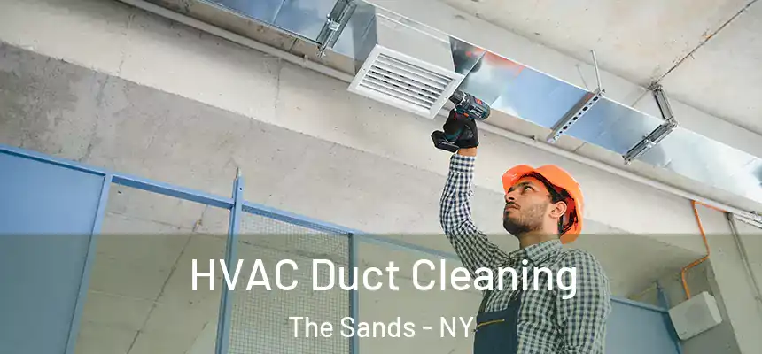 HVAC Duct Cleaning The Sands - NY