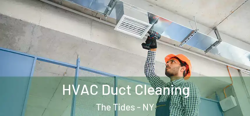  HVAC Duct Cleaning The Tides - NY