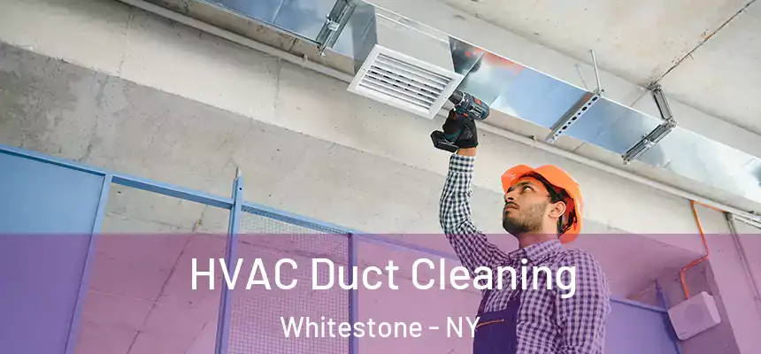 HVAC Duct Cleaning Whitestone - NY