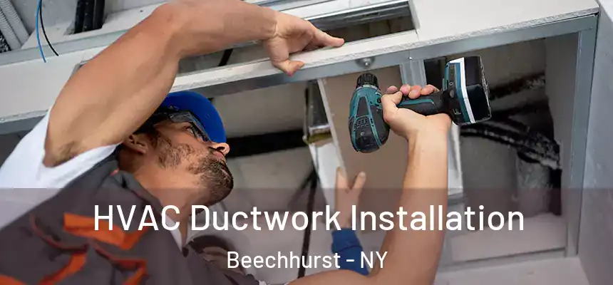  HVAC Ductwork Installation Beechhurst - NY