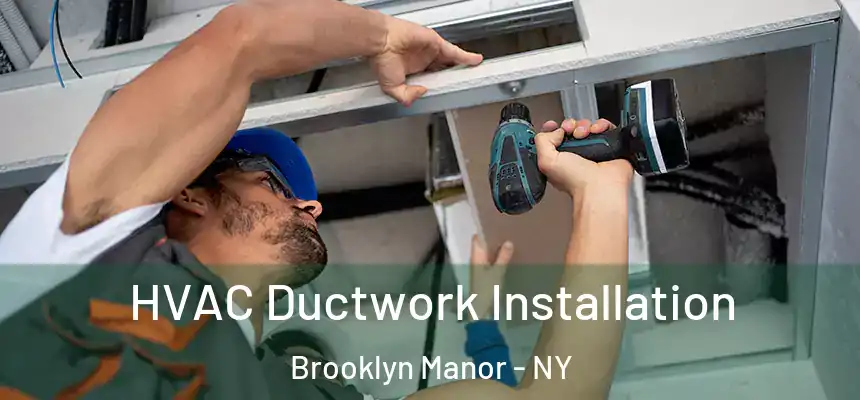  HVAC Ductwork Installation Brooklyn Manor - NY