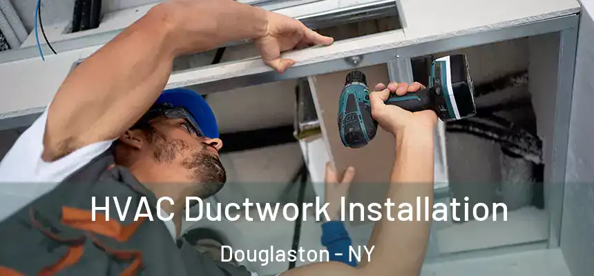 HVAC Ductwork Installation Douglaston - NY