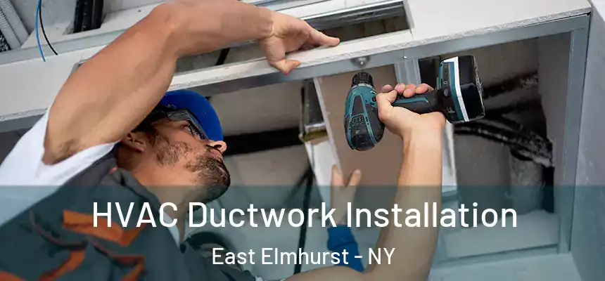  HVAC Ductwork Installation East Elmhurst - NY
