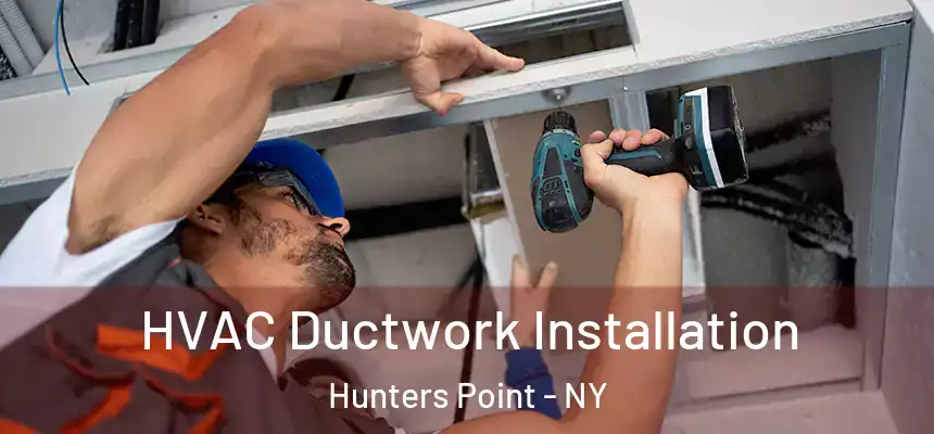 HVAC Ductwork Installation Hunters Point - NY