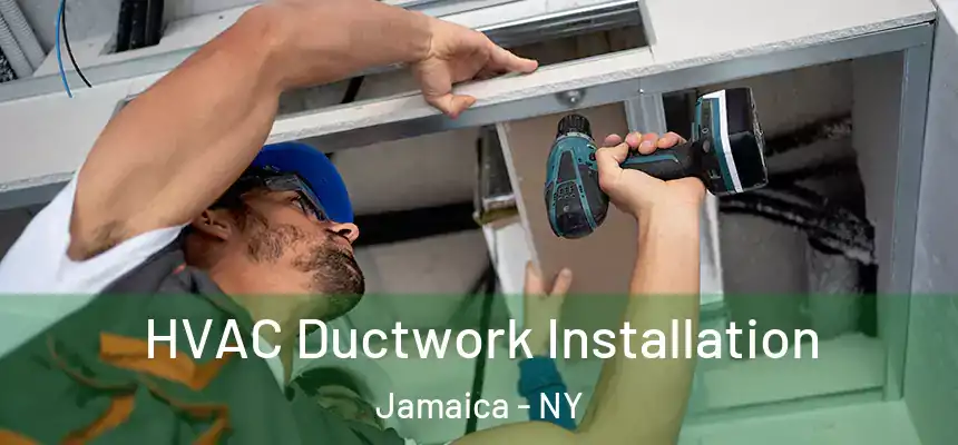 HVAC Ductwork Installation Jamaica - NY