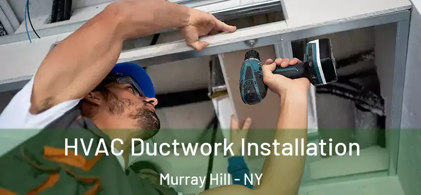  HVAC Ductwork Installation Murray Hill - NY