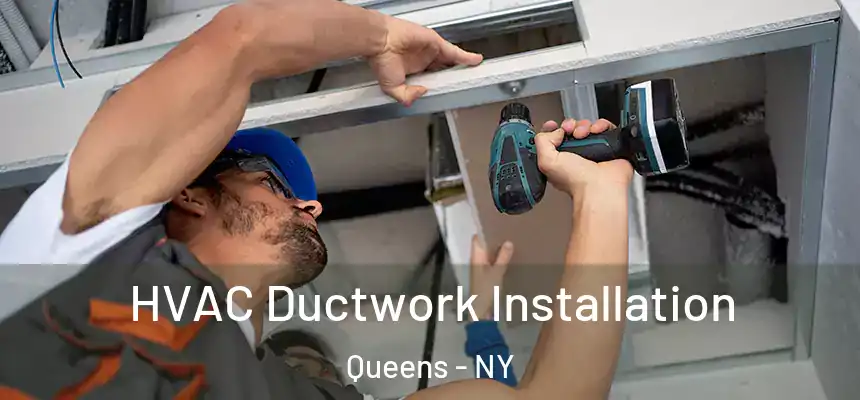  HVAC Ductwork Installation Queens - NY
