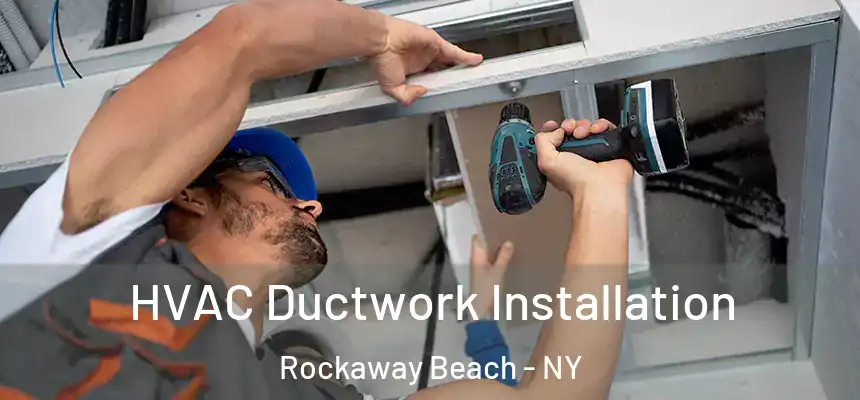 HVAC Ductwork Installation Rockaway Beach - NY