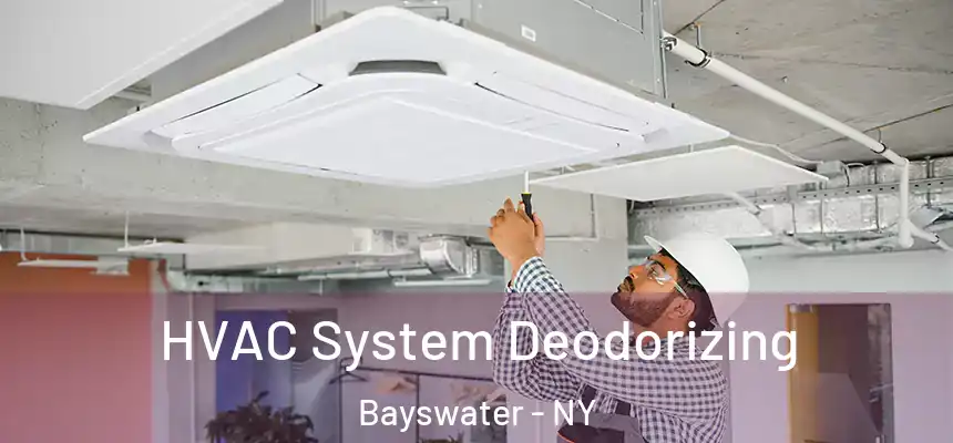 HVAC System Deodorizing Bayswater - NY