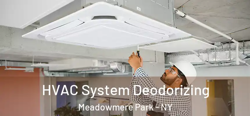HVAC System Deodorizing Meadowmere Park - NY