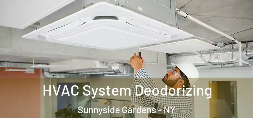 HVAC System Deodorizing Sunnyside Gardens - NY