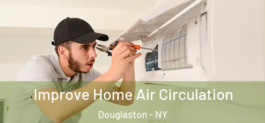 Improve Home Air Circulation Douglaston - NY