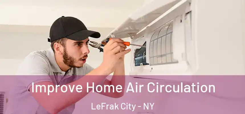  Improve Home Air Circulation LeFrak City - NY