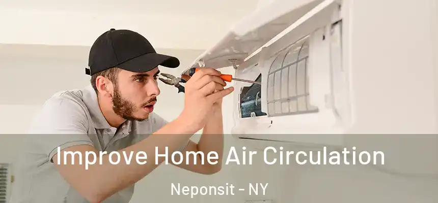 Improve Home Air Circulation Neponsit - NY