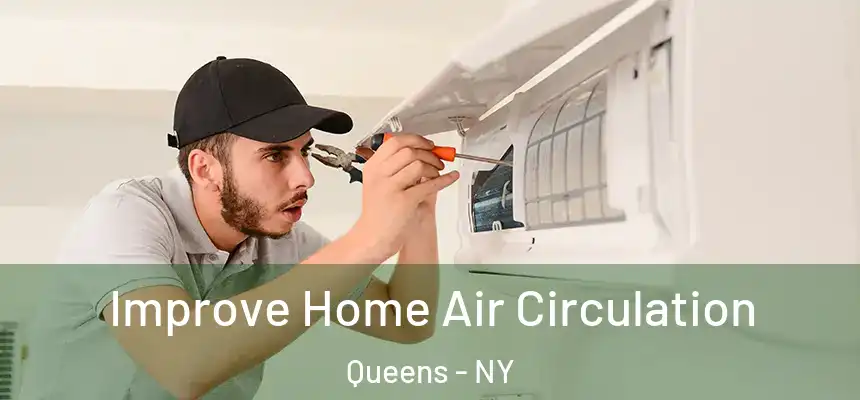 Improve Home Air Circulation Queens - NY