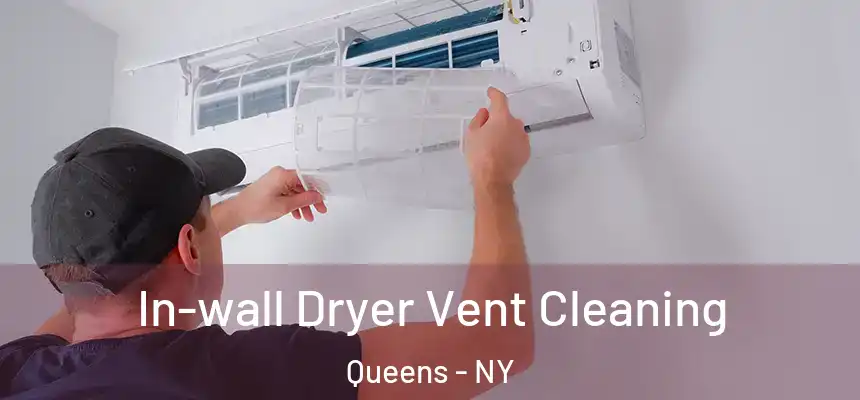  In-wall Dryer Vent Cleaning Queens - NY