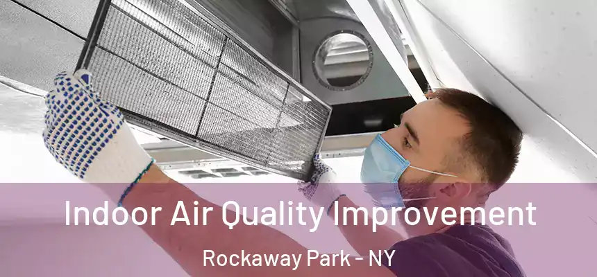 Indoor Air Quality Improvement Rockaway Park - NY
