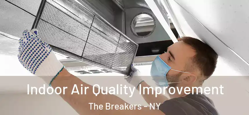 Indoor Air Quality Improvement The Breakers - NY