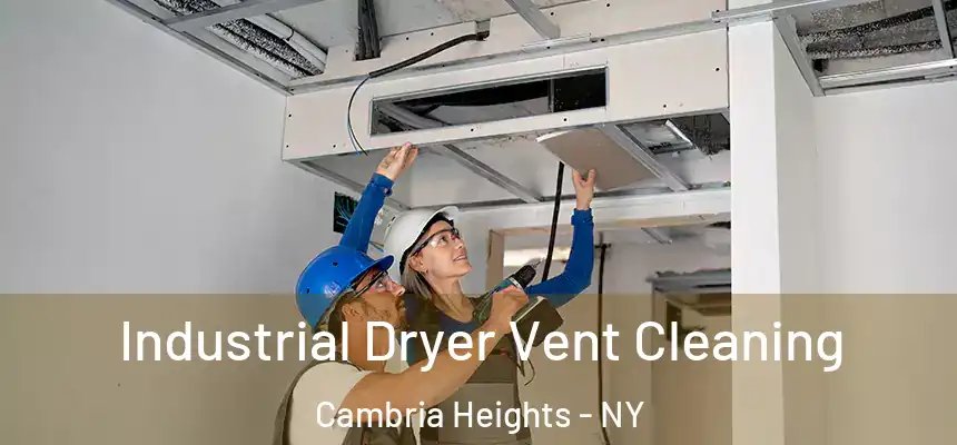  Industrial Dryer Vent Cleaning Cambria Heights - NY